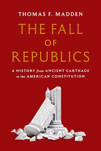 The Fall of Republics by Thomas F. Madden, Princeton University Press, 2026